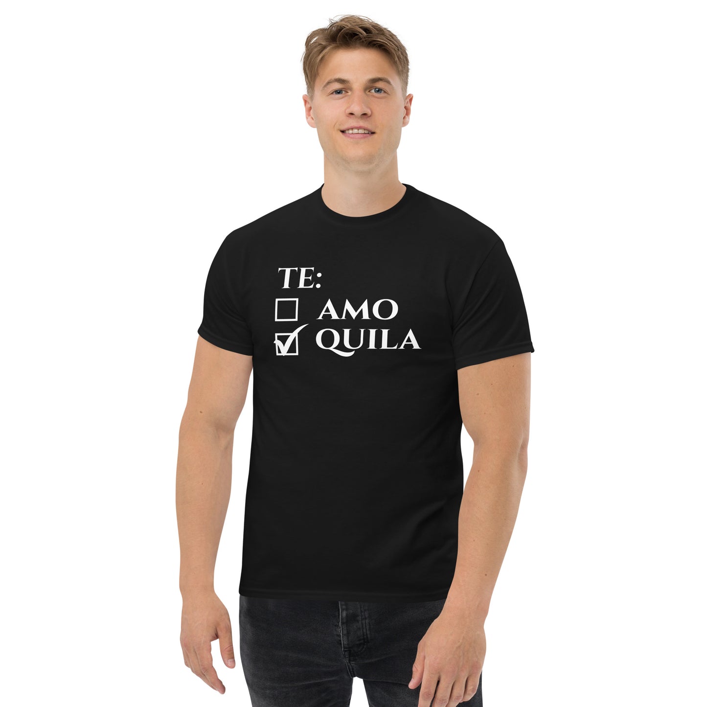 Te Amo Te Quila classic tee