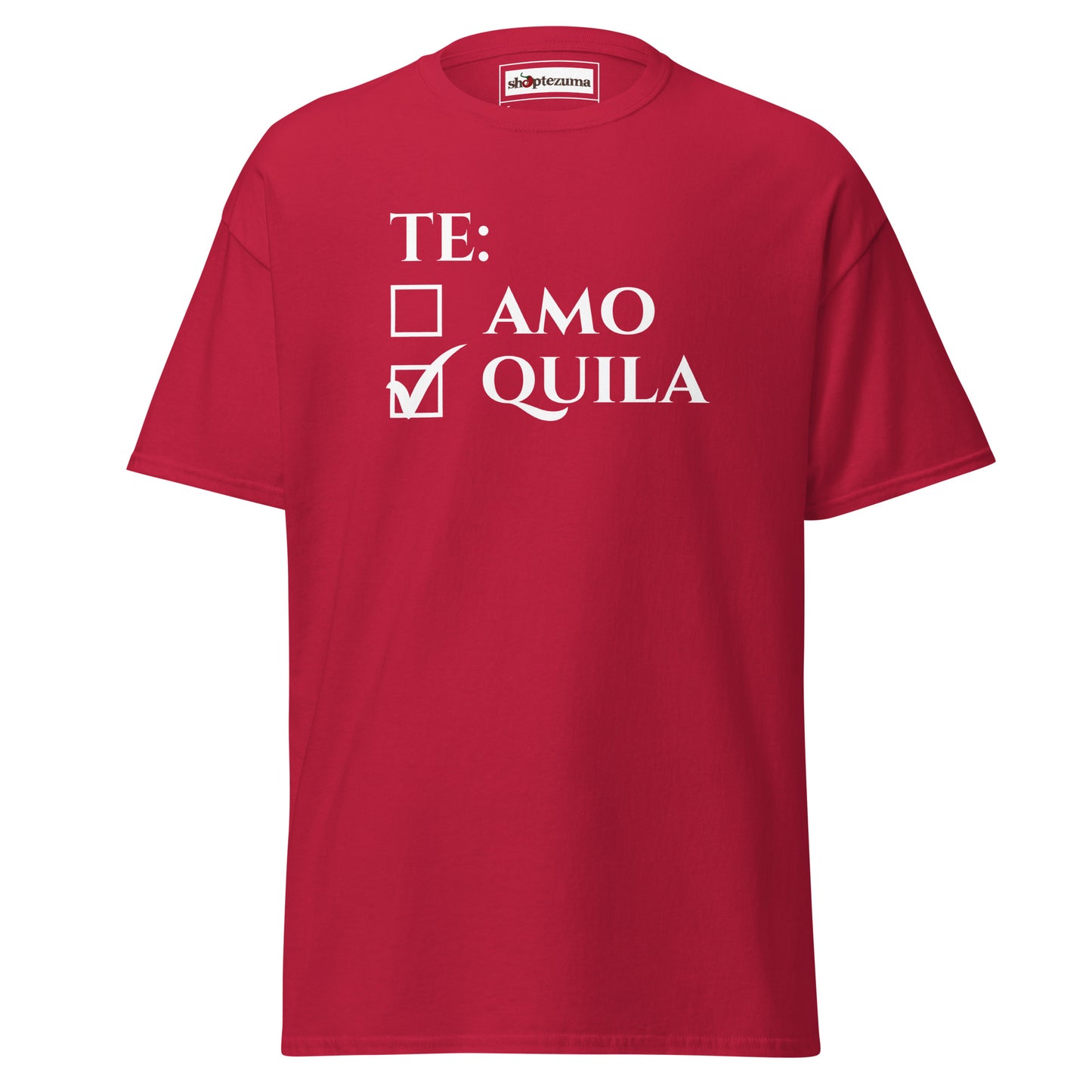 Te Amo Te Quila classic tee