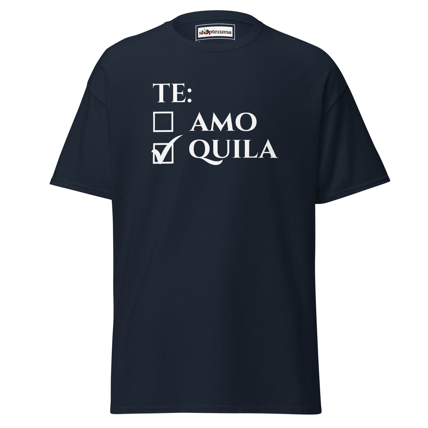 Te Amo Te Quila classic tee