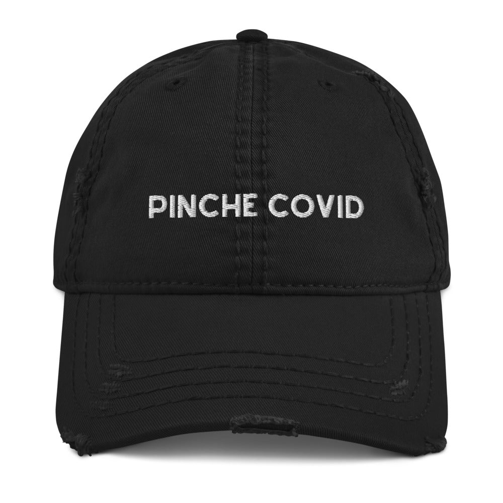 Pinche COVID Distressed Dad Hat