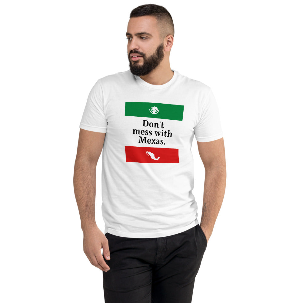 Don't Mess with Mexas - Short Sleeve T-shirt