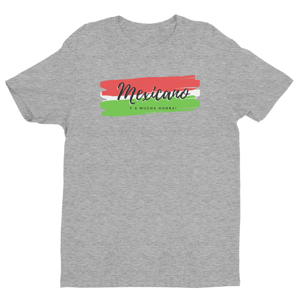 "Mexicano y a Mucha Honra!" Short Sleeve T-shirt