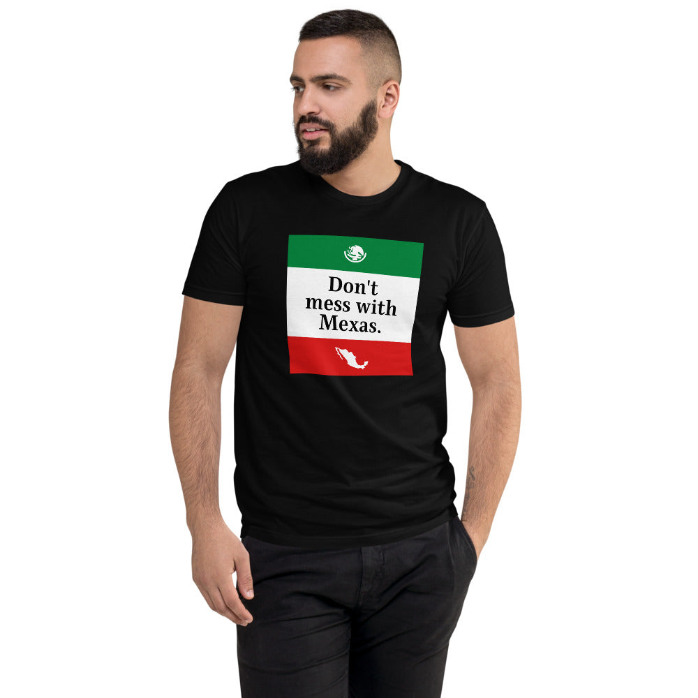 Don't Mess with Mexas - Short Sleeve T-shirt