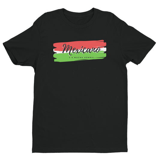 "Mexicano y a Mucha Honra!" Short Sleeve T-shirt