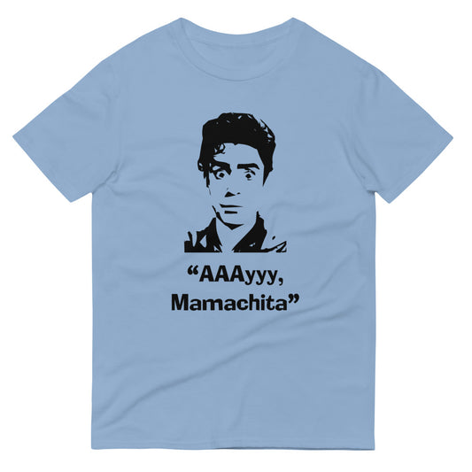 Ay Mamachita -Short-Sleeve T-Shirt