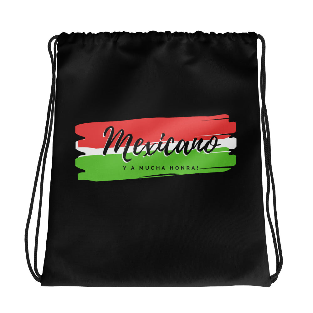 "Mexicano y a Mucha Honra!" Drawstring bag