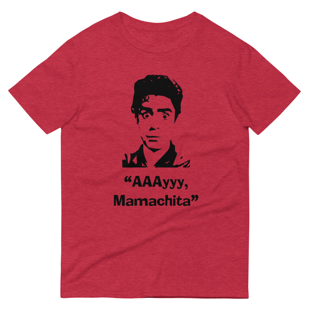 Ay Mamachita -Short-Sleeve T-Shirt