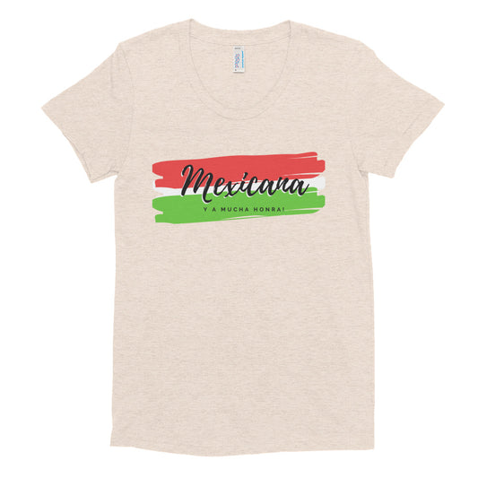 "Mexicana y a Mucha Honra!" Women's Crew Neck T-shirt